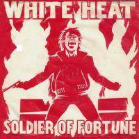 White Heat (UK) : Soldier of Fortune